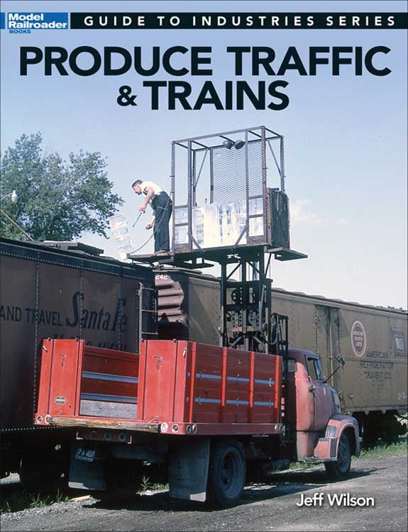 Kalmbach PRODUCE TRAFFIC & TRAINS - KAL12500