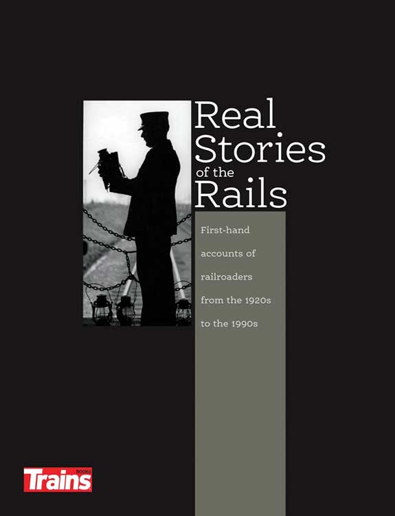 Kalmbach Real Stories of the Rails - KAL12814